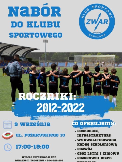 ⚽️ NABÓR DO KS ZWAR WARSZAWA! 🔵⚪️ Marzysz o tym, żeby Twoje dziecko rozpoczęło swoją piłkarską przygodę, rozwijało umiejętności i przede wszystkim czerpało radość z gry? 💙 KS ZWAR Warszawa zaprasza na nabór do klubu! 🔥 Co oferujemy? ⚽️ profesjonalną infrastrukturę 👨🏫 wykwalifikowaną kadrę szkoleniową 📈 rozwój piłkarski i sportowy 🏕️ obozy letnie i zimowe 🏆 rozgrywki, turnieje i mecze 🤝 sportową atmosferę i grę w drużynie 📅 9 września 📍 ul. Pożaryskiego 10, Warszawa 🕔 17:00–19:00 Nie czekaj — przyjdź, spróbuj swoich sił i rozpocznij swoją przygodę z piłką! ⚽️💙 Dołącz do ZWARU! 🔵 📩 Szczegóły i zapisy — napisz do nas w wiadomości prywatnej.